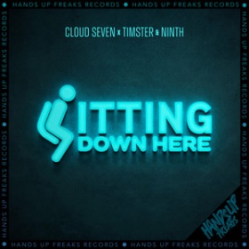 CLOUD SEVEN, TIMSTER & NINTH - SITTING DOWN HERE